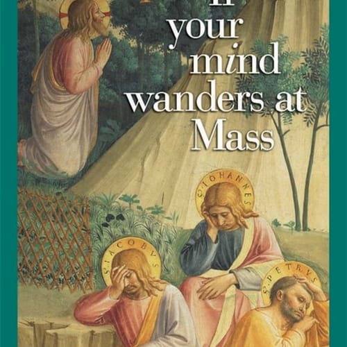 If Your Mind Wanders At Mass