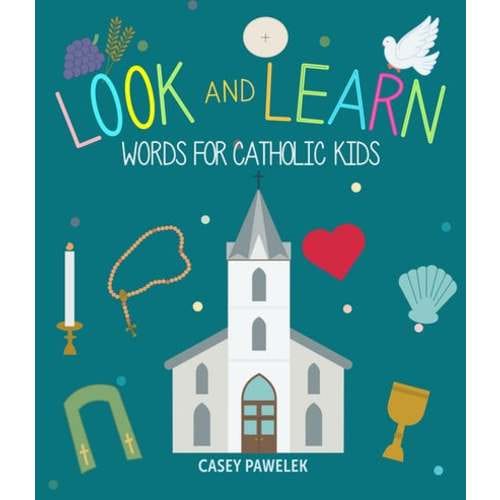 Look And Learn: Words For Catholic Kids