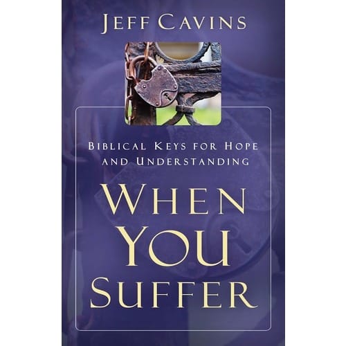 When You Suffer - Biblical Keys For Hope And Understanding By Jeff Cavins