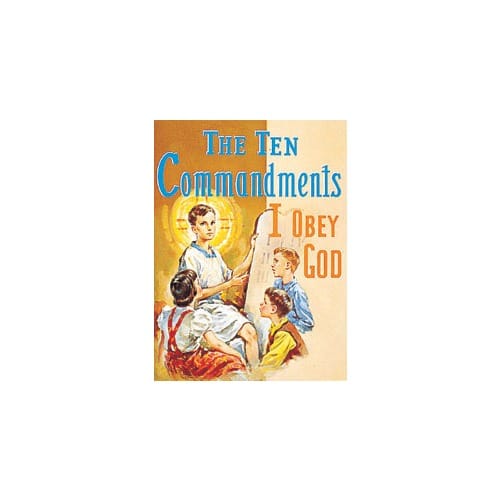 The Ten Commandments - I Obey God By Rev. L. Lovasik, S.V.D And Rev. J. Winkler, OFM Conv.