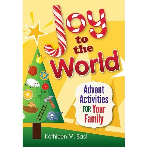 Joy To The World - Advent Activities For Your Family