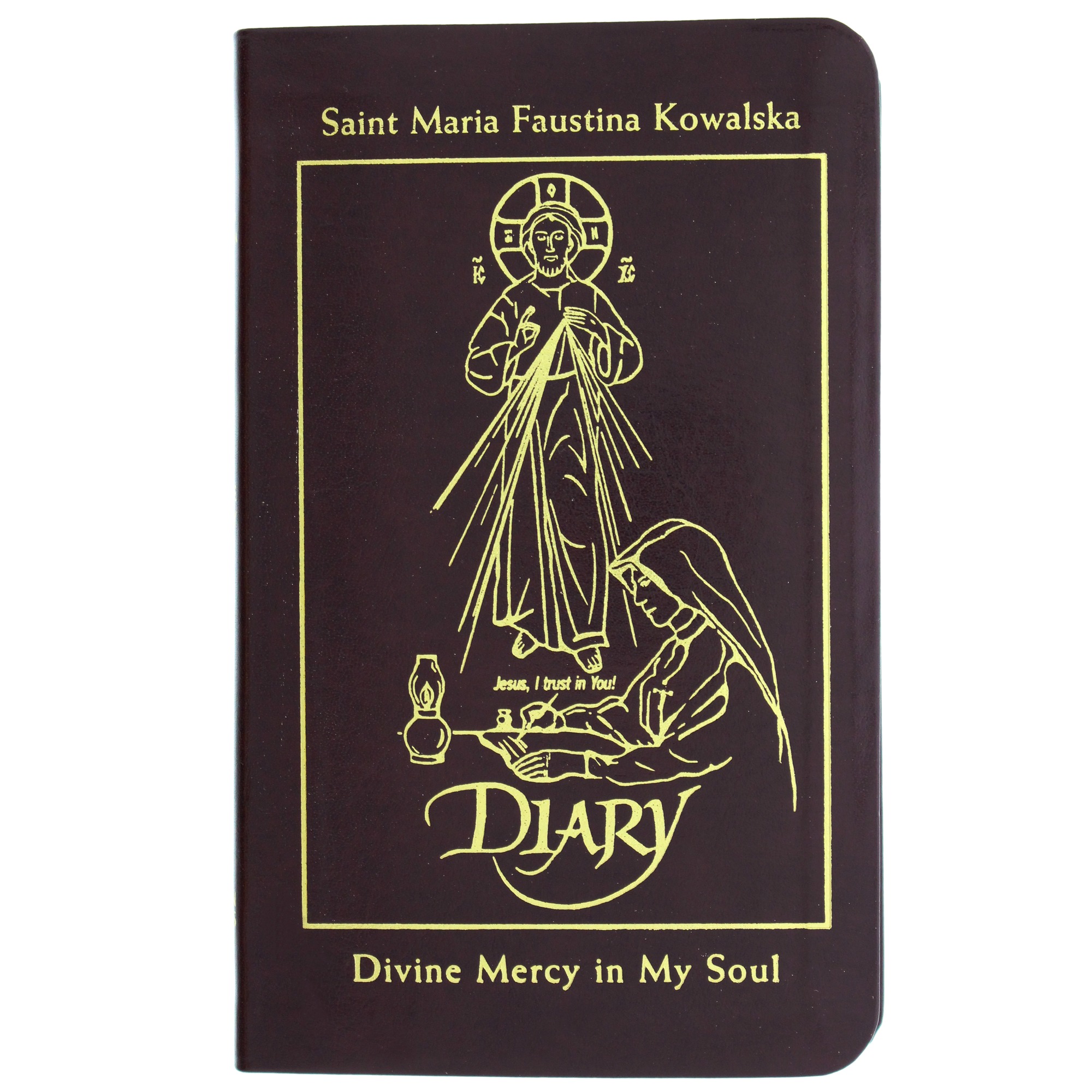 Diary of Saint Maria Faustina Kowalska by Maria Faustyna Kowalska