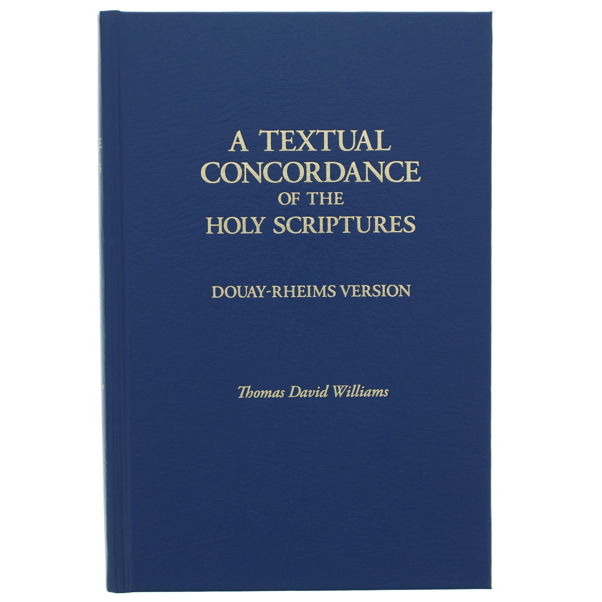 A Textual Concordance of Holy Scripture (Douay-Rheims) | The Catholic ...