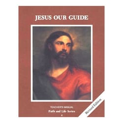 Jesus Our Guide Revised Grade 4 Teacher's Manual | The Catholic Company