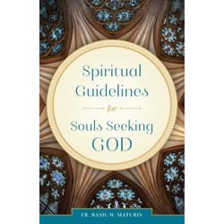 Spiritual Guidelines for Souls Seeking God | The Catholic Company