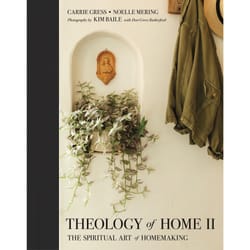 Cover image from the book, Theology of Home II: The Spiritual Art of Homemaking