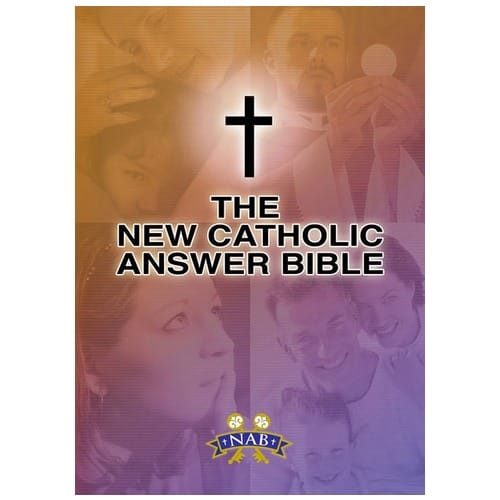 The New Catholic Answer Bible, NAB - Revised Edition