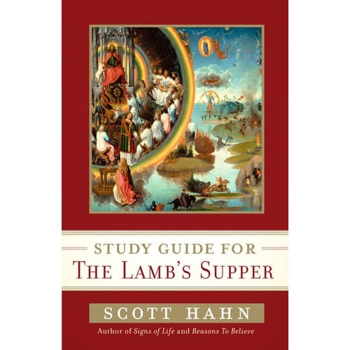 Study Guide for The Lamb's Supper by Scott Hahn