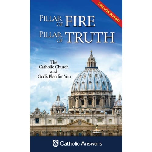 Pillar of Fire, Pillar of Truth: The Catholic Church and God's Plan...