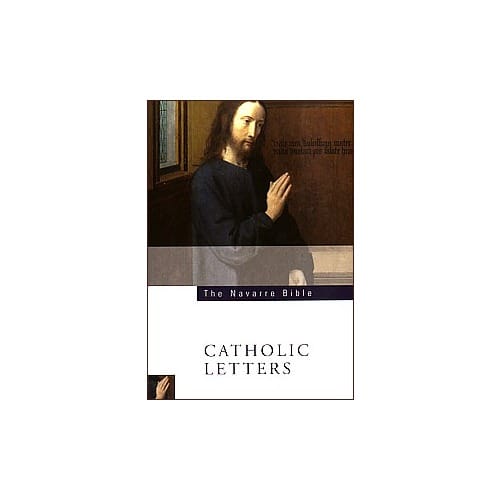 The Navarre Bible - Catholic Letters by University of Navarre