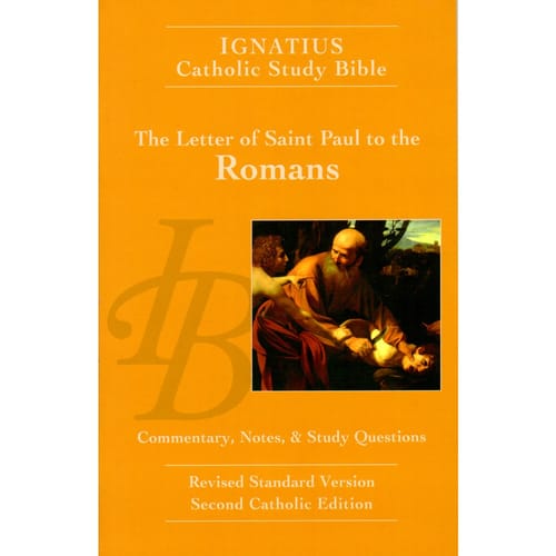 Ignatius Catholic Study Bible: The Letter of Saint Paul to the Romans...