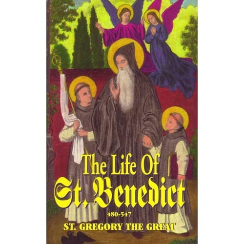 The Life of St. Benedict by Pope St. Gregory the Great