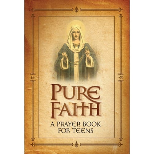 Pure Faith: A Prayer Book for Teens by Jason Evert