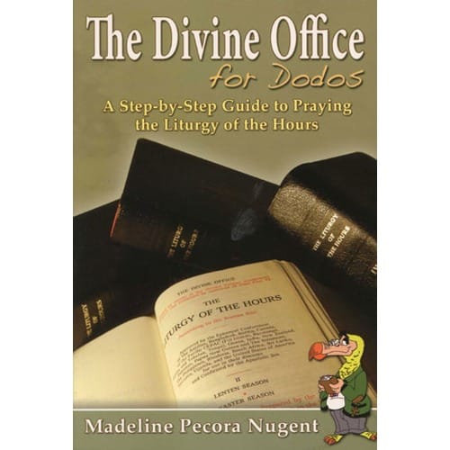The Divine Business office for Dodos: A Stage-through-Stage Specialist towards Praying the Liturgy of the Hrs photo relating to Printable Liturgy of the Hours Guide identified as The Divine Business for Dodos: A Phase-by means of-Action Specialist in the direction of Praying the Liturgy of the Several hours