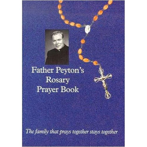 Father Peyton's Rosary Prayer Book by Fr. Patrick Peyton