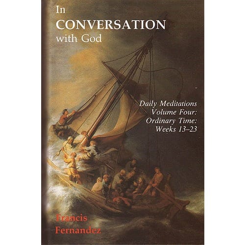 In Conversation With God - Vol. 4 - Ordinary Time, Weeks 13-23...