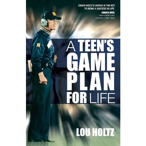 Lou Holtz - A Teen's Game Plan for Life