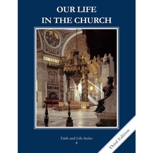 Our Life in the Church - Grade 8 Student Book, 3rd Edition...