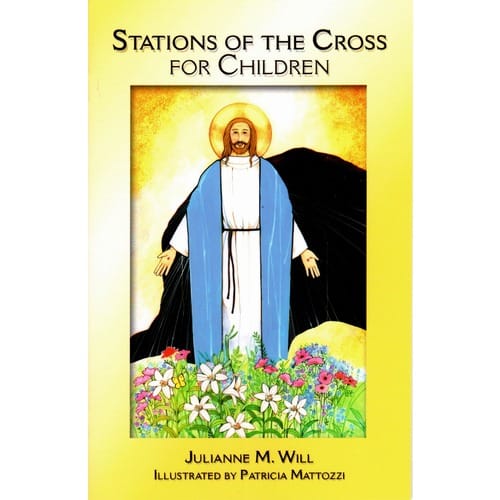 Stations of the Cross for Kids by Julianne Will