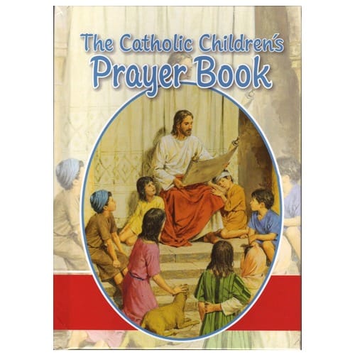 The Catholic Children's Prayer Book by Louis M. Savary