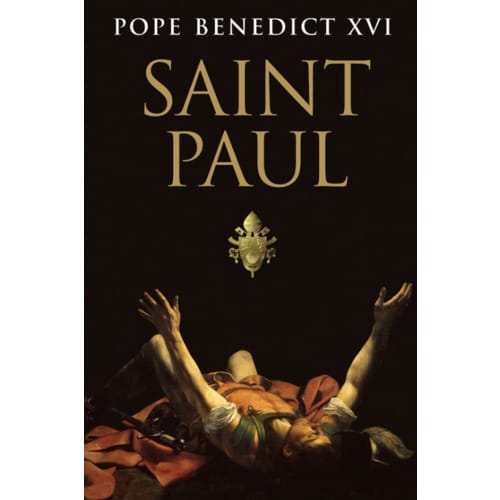 Saint Paul: Written by Pope Benedict XVI