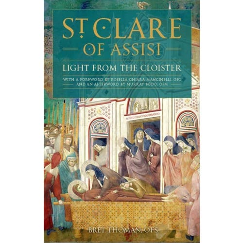 St. Clare of Assisi - Light From the Cloister