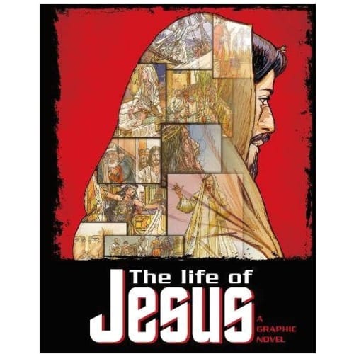 The Life of Jesus - A Graphic Novel by Ben Alex