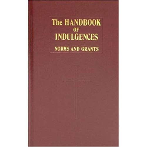 The Handbook of Indulgences by International Commission on English In the Litur