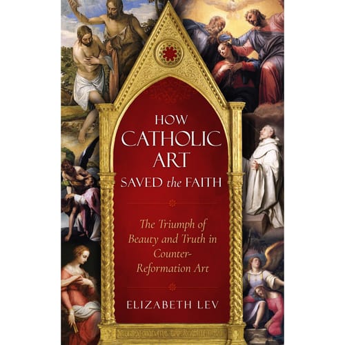 How Catholic Art Saved the Faith