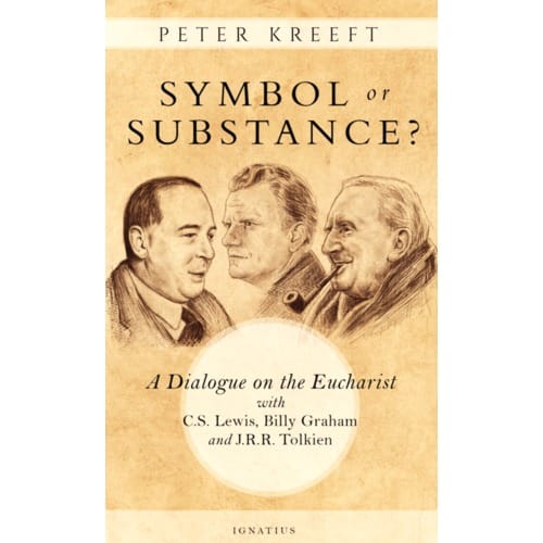Symbol Or Substance? A Dialogue On the Eucharist with C.S. Lewis, Billy...