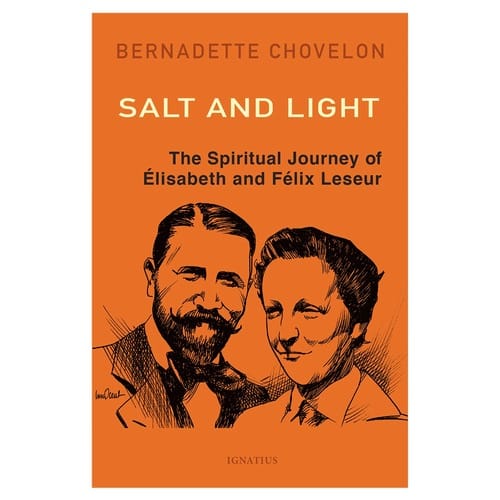 Salt and Light: The Spiritual Journey of Elisabeth and Felix Leseur