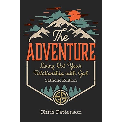 The Adventure: Living Out Your Relationship with God