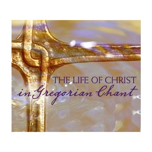 The Life of Christ in Gregorian Chant (3 CD Set)