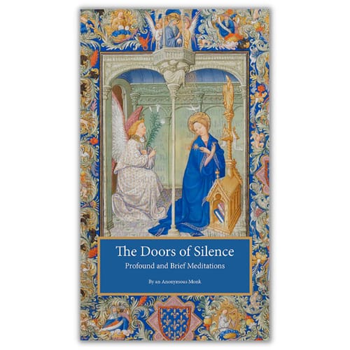 The Doors of Silence: Profound and Brief Meditations By an Anonymous Carthusian Monk
