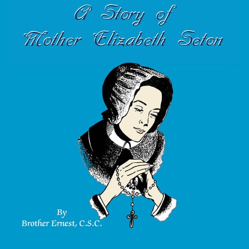 A Story Of Mother Elizabeth Seton