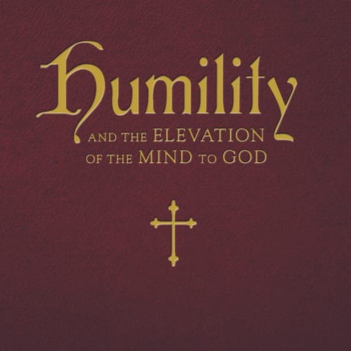Humility and the Elevation of the Mind to God