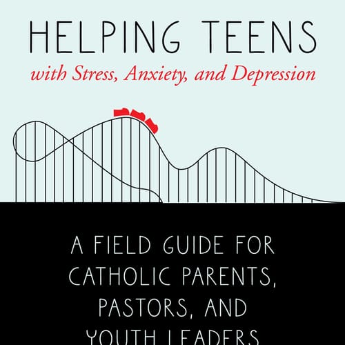 Helping Teens with Stress, Anxiety, and Depression by Author: Roy Petitfils