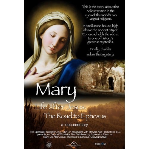 Mary - Life after Jesus: The Road to Ephesus (A Documentary)