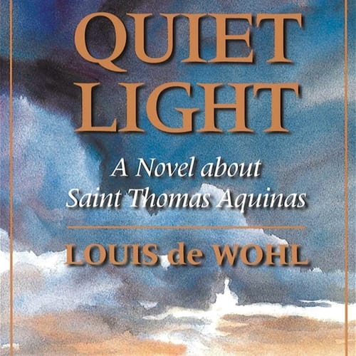 The Quiet Light: A Novel about St. Thomas Aquinas