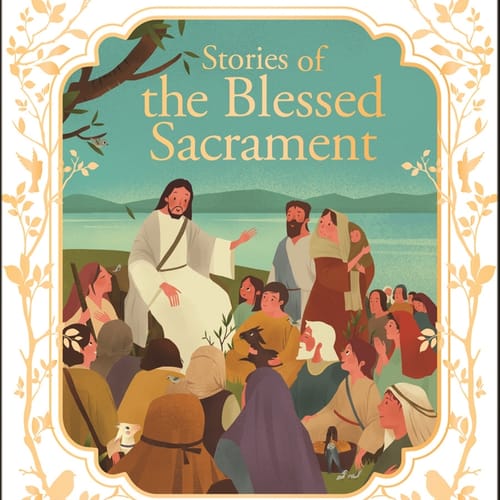 Stories of the Blessed Sacrament