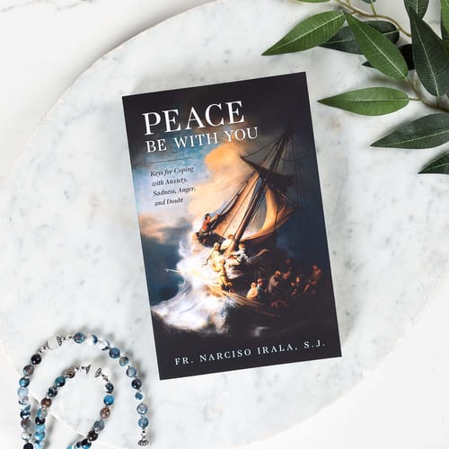 Peace Be with You: Keys for Coping with Anxiety, Sadness, Anger, and...