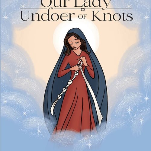 Our Lady Undoer of Knots - A Children's Book