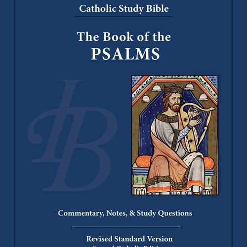 The Book of Psalms - Ignatius Catholic Study Bible