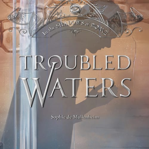 Troubled Waters (In the Shadows of Rome - Vol. 4)