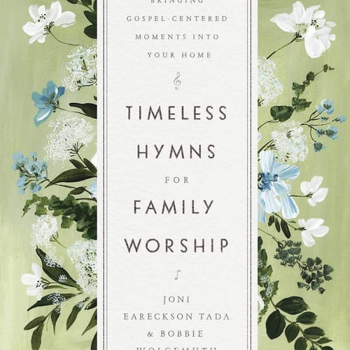 Timeless Hymns for Family Worship