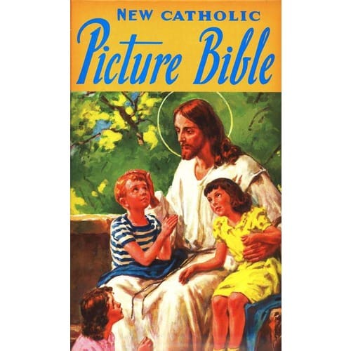 New Catholic Picture Bible by Rev. Lawrence G. Lovasik, S.V.D.