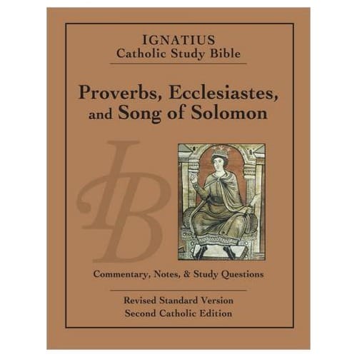 Ignatius Catholic Study Bible: Proverbs, Ecclesiastes, and Song of Solomon by Scott...