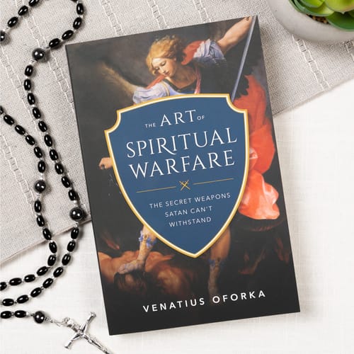 The Art of Spiritual Warfare: Secret Weapons Satan Can't Withstand