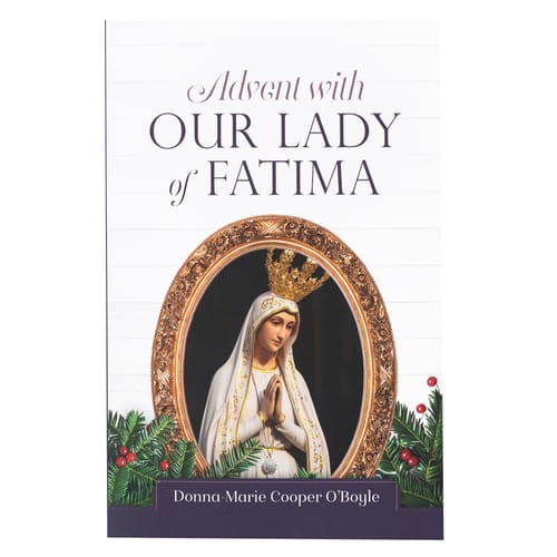 Advent with Our Lady of Fatima by Donna-Marie Cooper O'Boyle