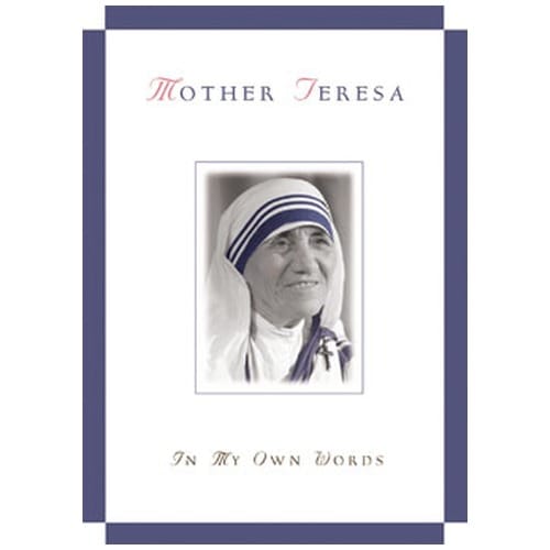 Mother Teresa - In My Own Words by Compiled by: Jos&eacute; Luis...